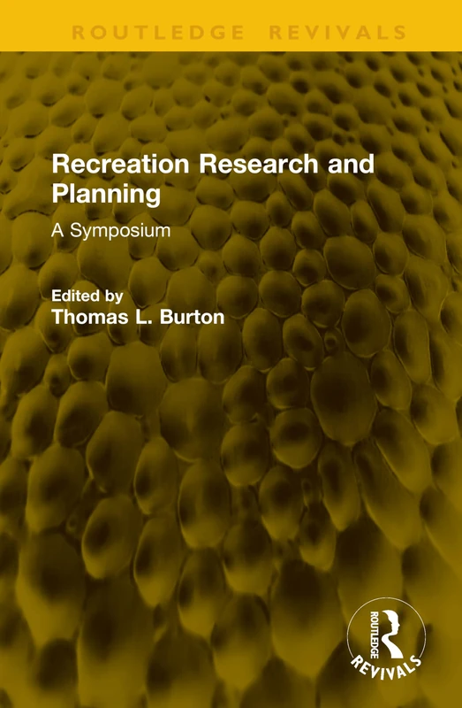 Recreation Research and Planning: A Symposium (Routledge Revivals)