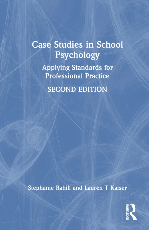 Case Studies in School Psychology: Applying Standards for Professional Practice