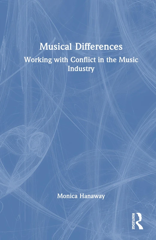 Routledge Musical Differences: Working with Conflict in Music