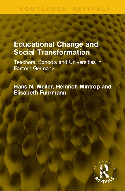 Educational Change and Social Transformation: Teachers, Schools and Universities in Eastern Germany (Routledge Revivals)