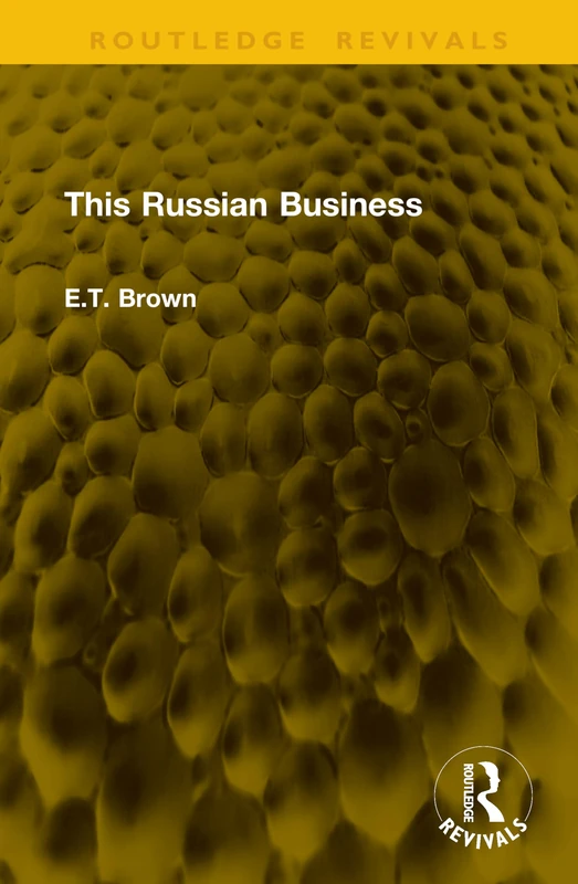 This Russian Business (Routledge Revivals)