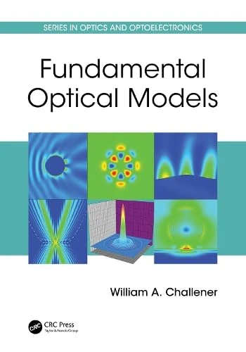CRC Press Fundamental Optical Models - Optics and Optoelectronics