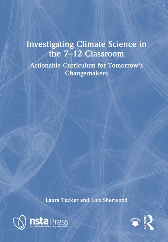 Routledge Investigating Climate Science in the 7-12 Classroom