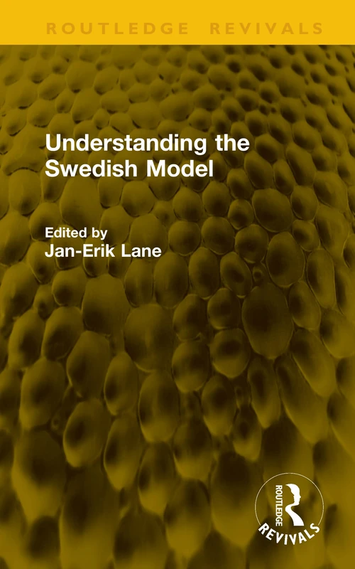 Understanding the Swedish Model (Routledge Revivals)