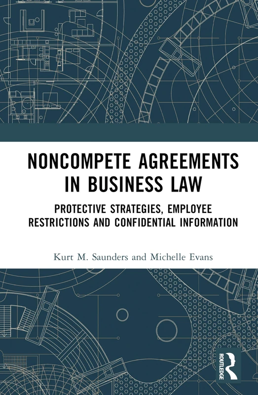 Routledge Noncompete Agreements in Business Law Book