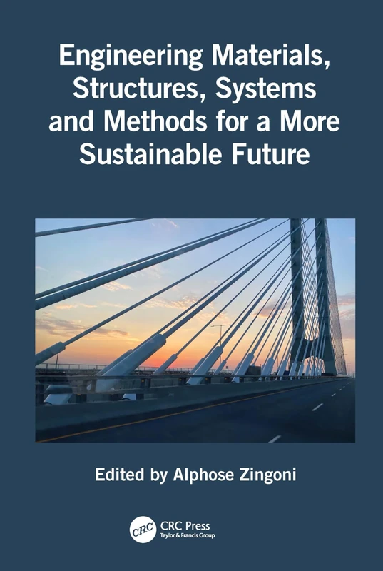 Engineering Materials, Structures, Systems and Methods for a More Sustainable Future