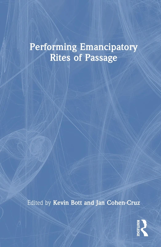 Performing Emancipatory Rites of Passage