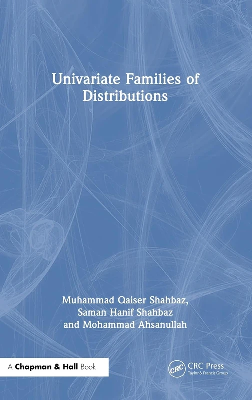 Chapman and Hall/CRC Univariate Families of Distributions