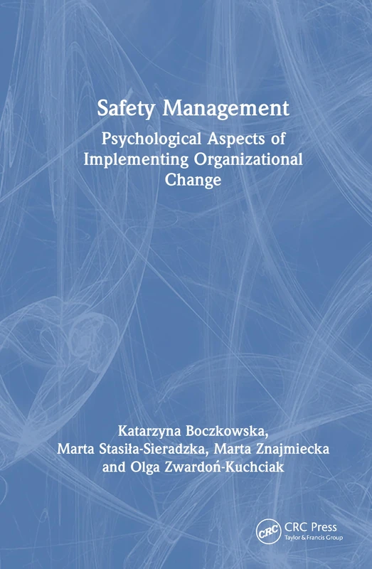 Safety Management: Psychological Aspects of Implementing Organizational Change