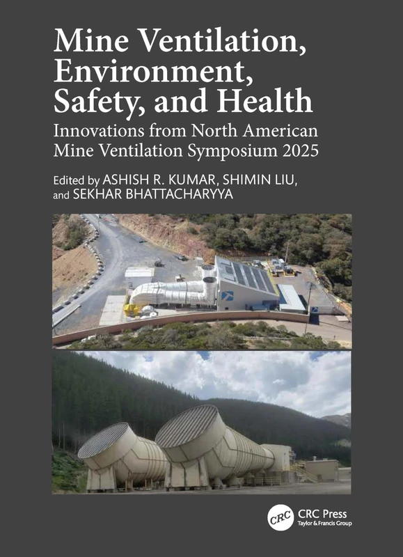 Mine Ventilation, Environment, Safety, and Health: Innovations from North American Mine Ventilation Symposium 2025