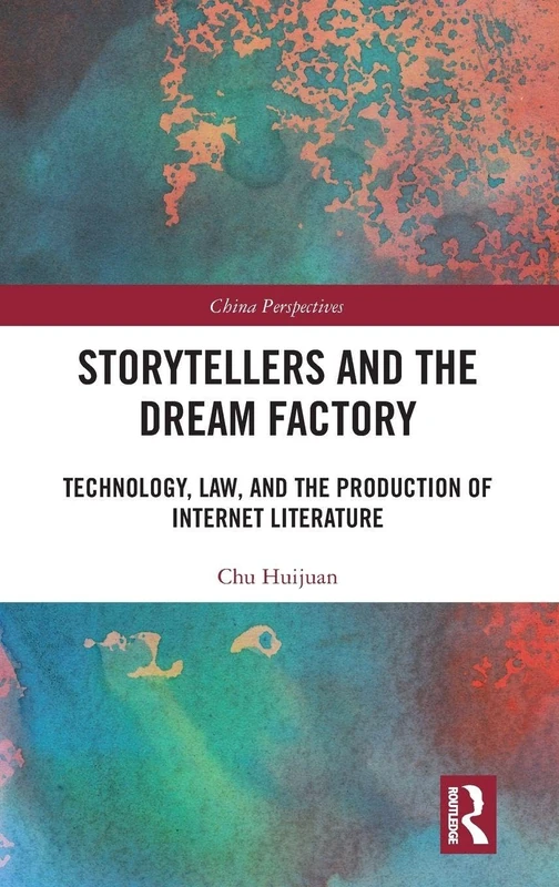Routledge Storytellers and the Dream Factory - China Perspectives