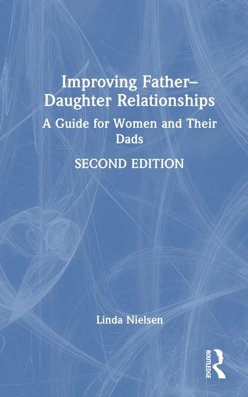 Routledge - Improving Father-Daughter Relationships Guide