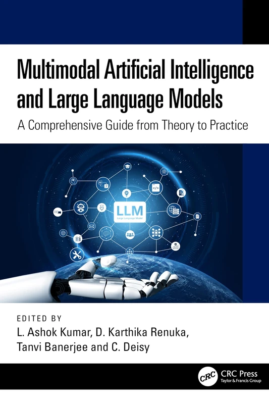 Multimodal Artificial Intelligence and Large Language Models: A Comprehensive Guide from Theory to Practice