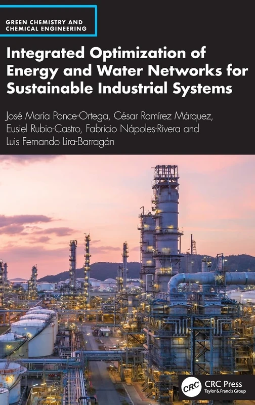Integrated Optimization of Energy and Water Networks for Sustainable Industrial Systems (Green Chemistry and Chemical Engineering)