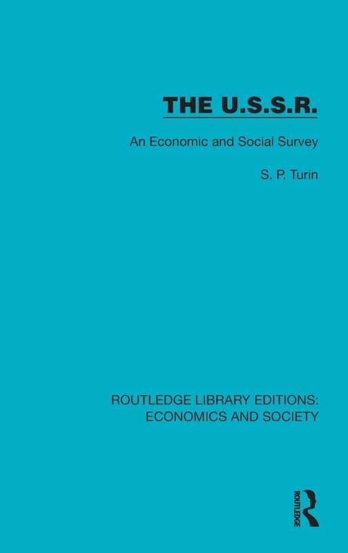 The U.S.S.R.: An Economic and Social Survey (Routledge Library Editions: Economics and Society)