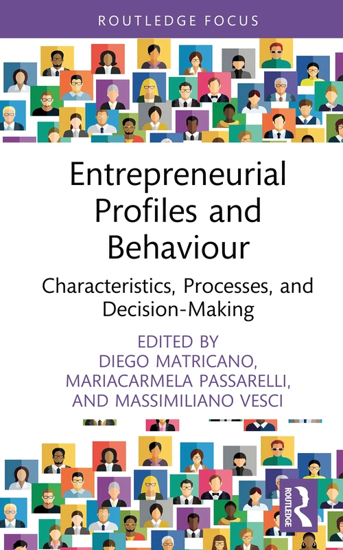 Entrepreneurial Profiles and Behaviour: Characteristics, Processes, and Decision-Making (Research on Entrepreneurship Processes, Innovation, and Startup Enterprises)