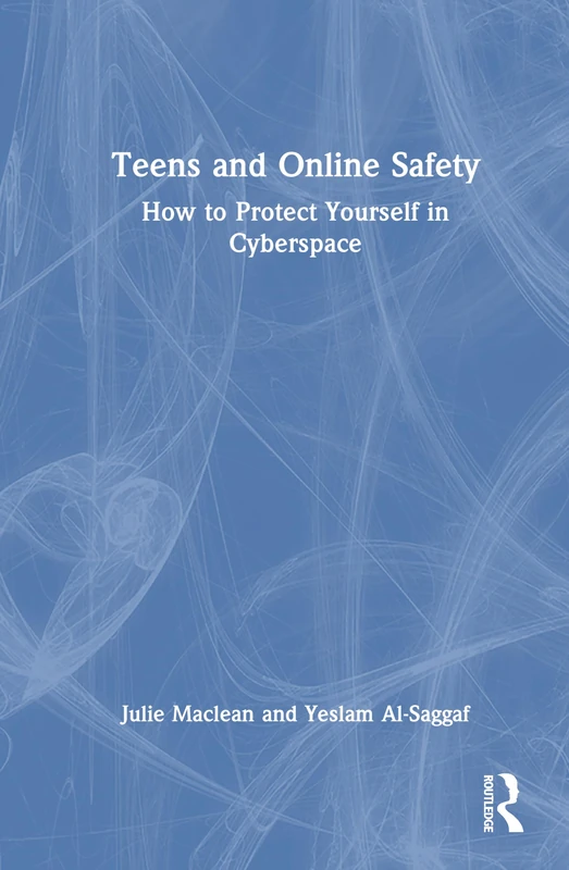 Teens and Online Safety: How to Protect Yourself in Cyberspace