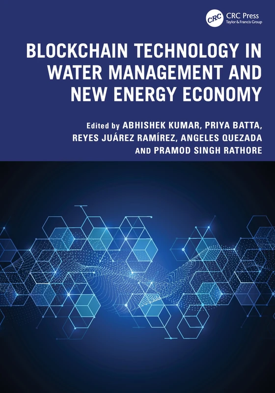 Blockchain Technology in Water Management and New Energy Economy (Smart Technologies for Water Engineering & Sustainability)
