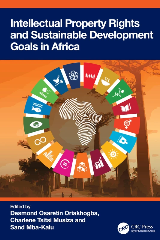 CRC Press - Intellectual Property Rights and Sustainable Development Goals in Africa