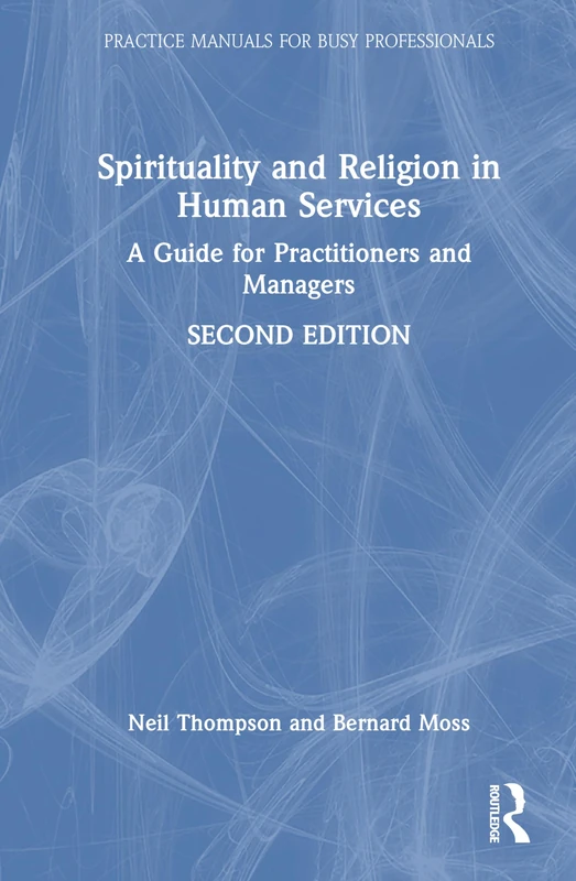 Routledge Spirituality and Religion in Human Services Guide
