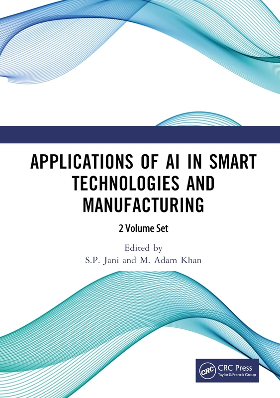 Applications of AI in Smart Technologies and Manufacturing: 2-Volume Set