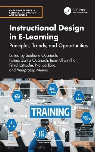 Instructional Design in E-Learning: Principles, Trends, and Opportunities (Emerging Trends in Science, Innovation and Business)