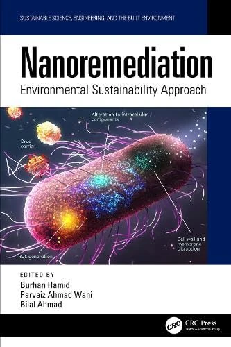 Nanoremediation: Environmental Sustainability Approach (Sustainable Science, Engineering, and the Built Environment)