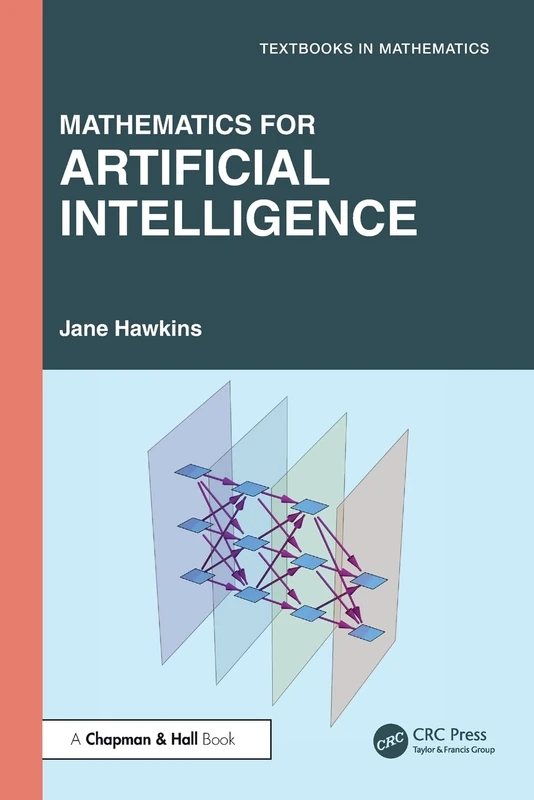 Mathematics for Artificial Intelligence (Textbooks in Mathematics)