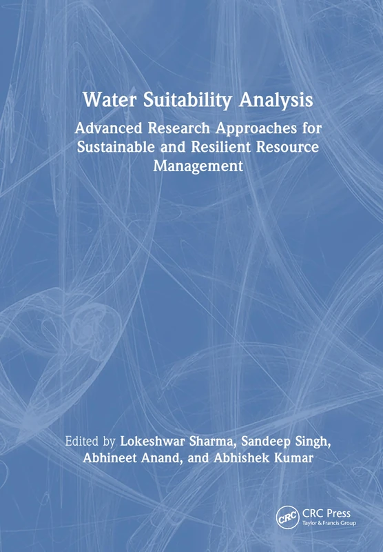Water Suitability Analysis: Advanced Research Approaches for Sustainable and Resilient Resource Management