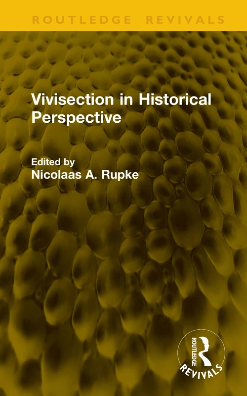 Vivisection in Historical Perspective (Routledge Revivals)