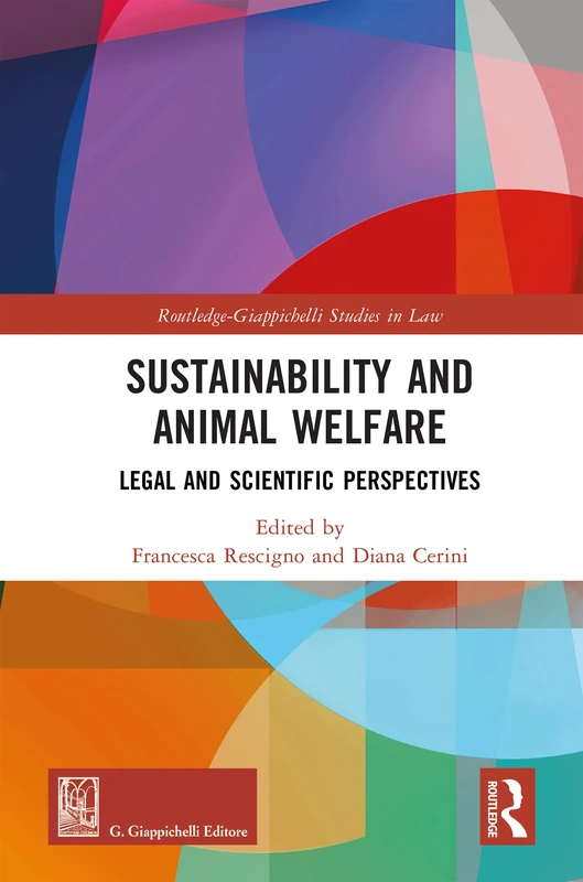 Sustainability and Animal Welfare: Legal and Scientific Perspectives (Routledge-Giappichelli Studies in Law)