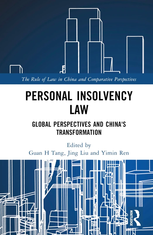 Personal Insolvency Law: Global Perspectives and China's Transformation (The Rule of Law in China and Comparative Perspectives)