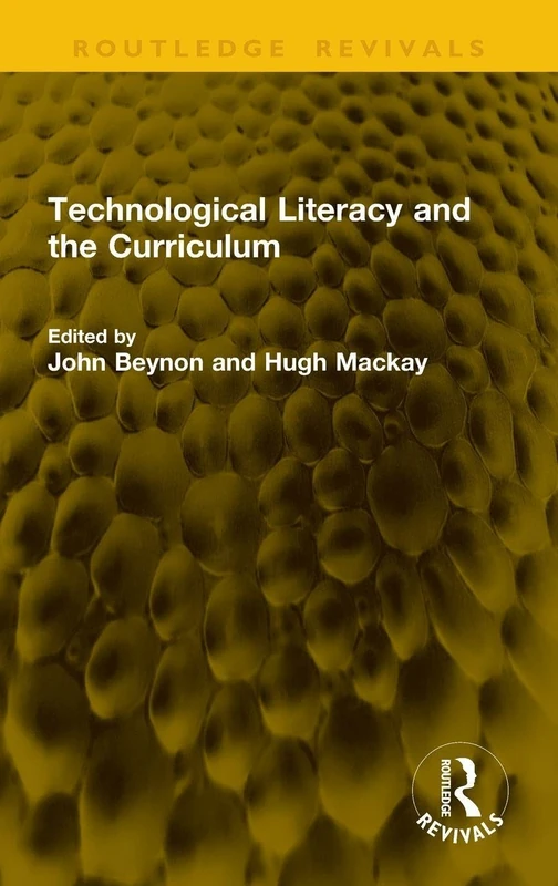 Technological Literacy and the Curriculum (Routledge Revivals)
