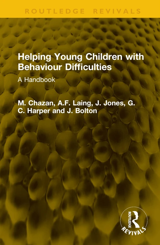Helping Young Children with Behaviour Difficulties: A Handbook (Routledge Revivals)