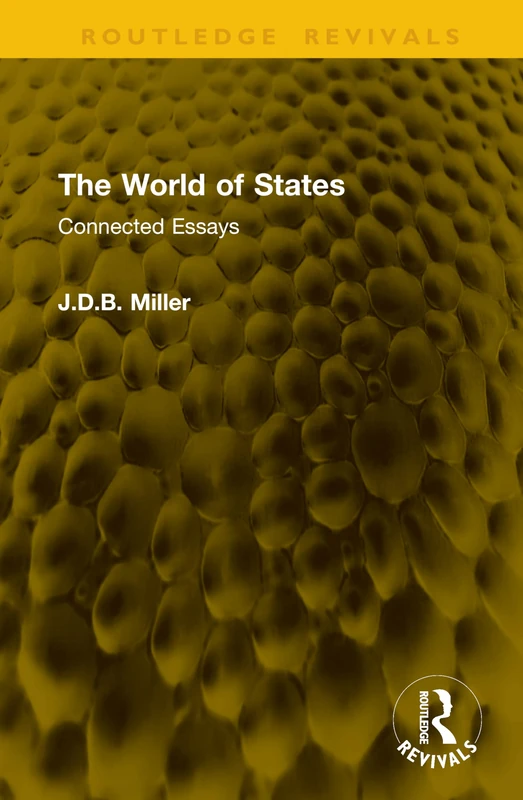The World of States: Connected Essays (Routledge Revivals)