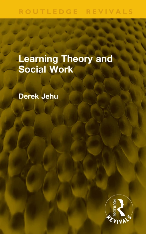Learning Theory and Social Work (Routledge Revivals)