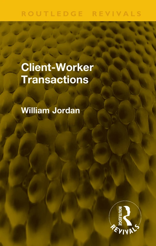 Client-Worker Transactions (Routledge Revivals)
