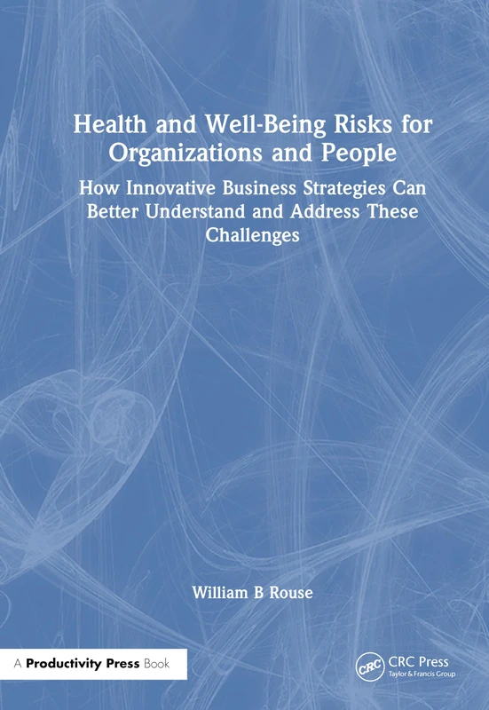 Routledge Health and Well-Being Risks for Organizations and People