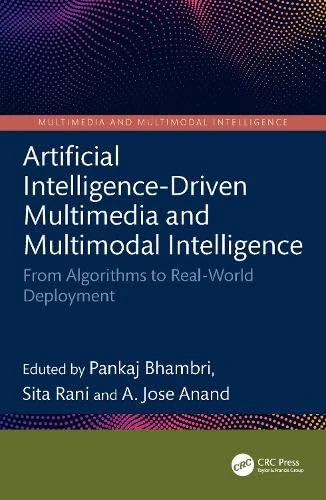 Artificial Intelligence-Driven Multimedia and Multimodal Intelligence: From Algorithms to Real-World Deployment