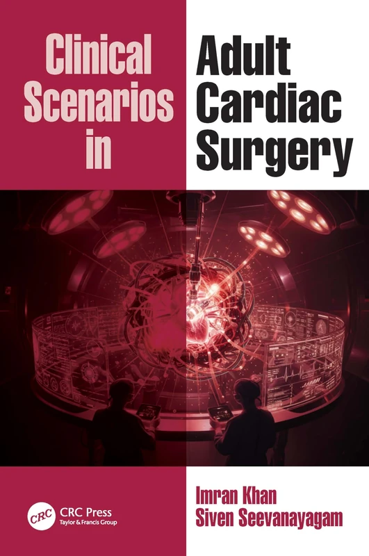CRC Press - Clinical Scenarios in Adult Cardiac Surgery