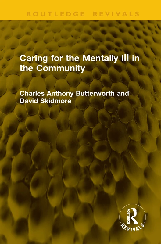 Caring for the Mentally Ill in the Community (Routledge Revivals)
