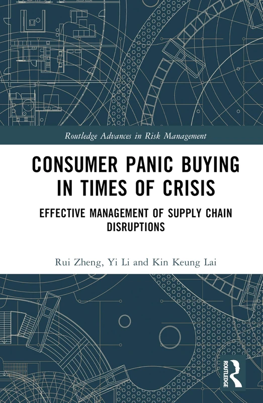 Consumer Panic Buying in Times of Crisis: Effective Management of Supply Chain Disruptions (Routledge Advances in Risk Management) - Image 1