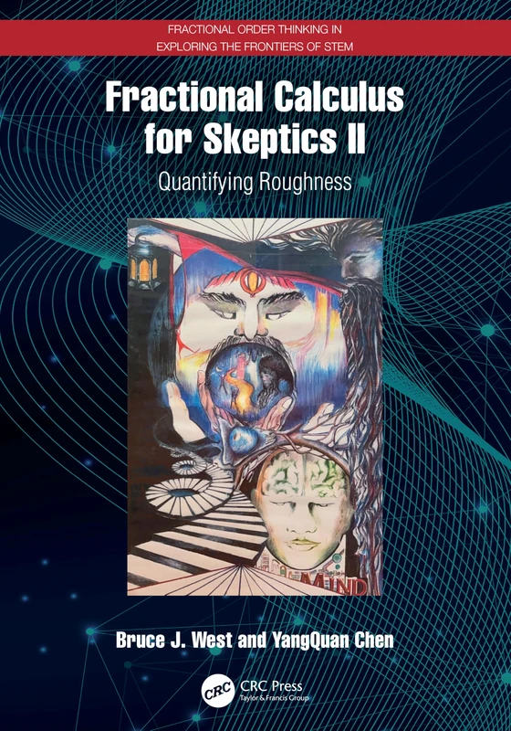 Fractional Calculus for Skeptics II: Quantifying Roughness (Fractional Order Thinking in Exploring the Frontiers of STEM) - Image 1