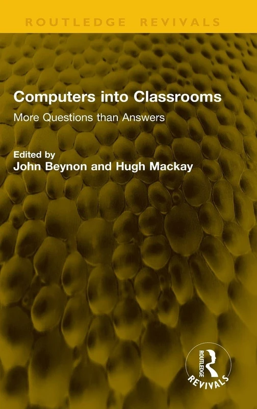 Computers into Classrooms: More Questions than Answers (Routledge Revivals)