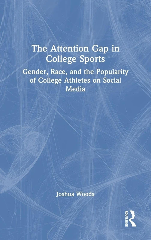 The Attention Gap in College Sports: Gender, Race, and the Popularity of College Athletes on Social Media