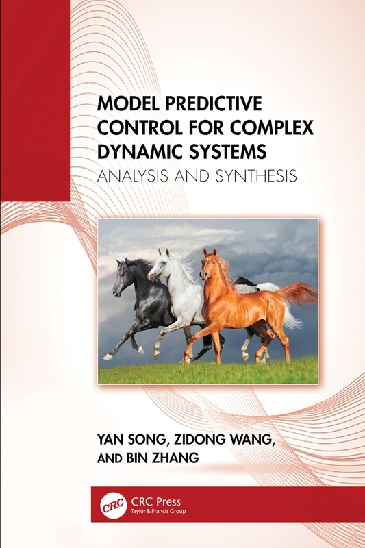 Model Predictive Control for Complex Dynamic Systems: Analysis and Synthesis