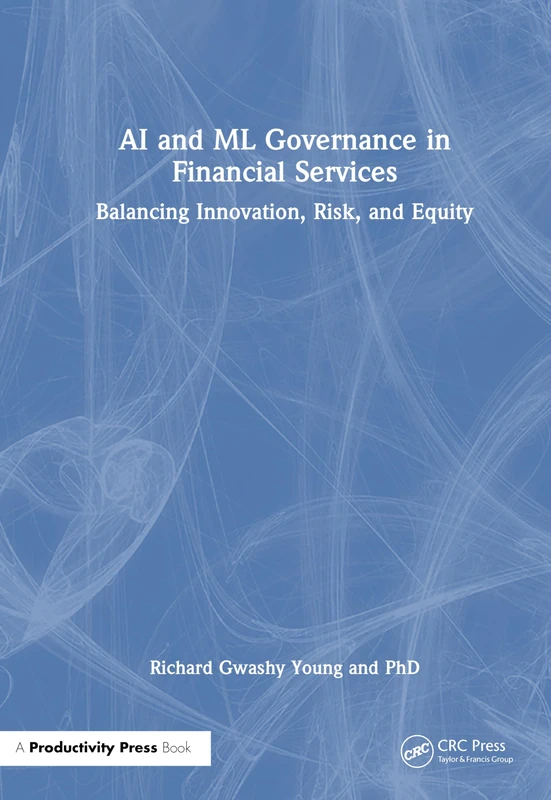 AI and ML Governance in Financial Services: Balancing Innovation, Risk, and Equity