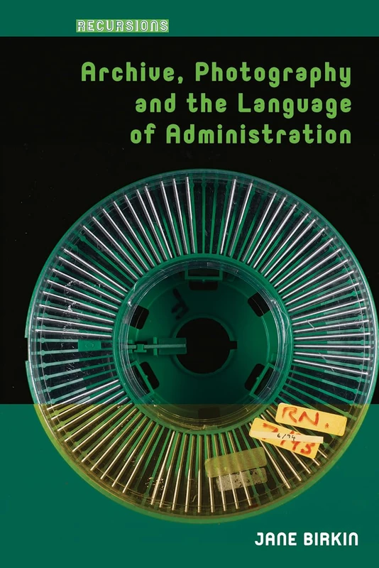 Archive, Photography and the Language of Administration (Recursions)