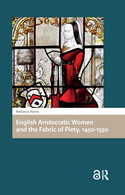 Routledge English Aristocratic Women and the Fabric of Piety