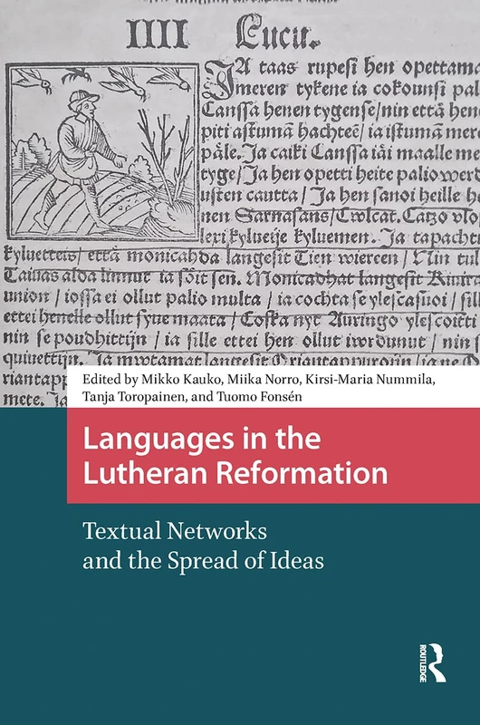 Languages in the Lutheran Reformation: Textual Networks and the Spread of Ideas (Crossing Boundaries: Turku Medieval and Early Modern Studies)